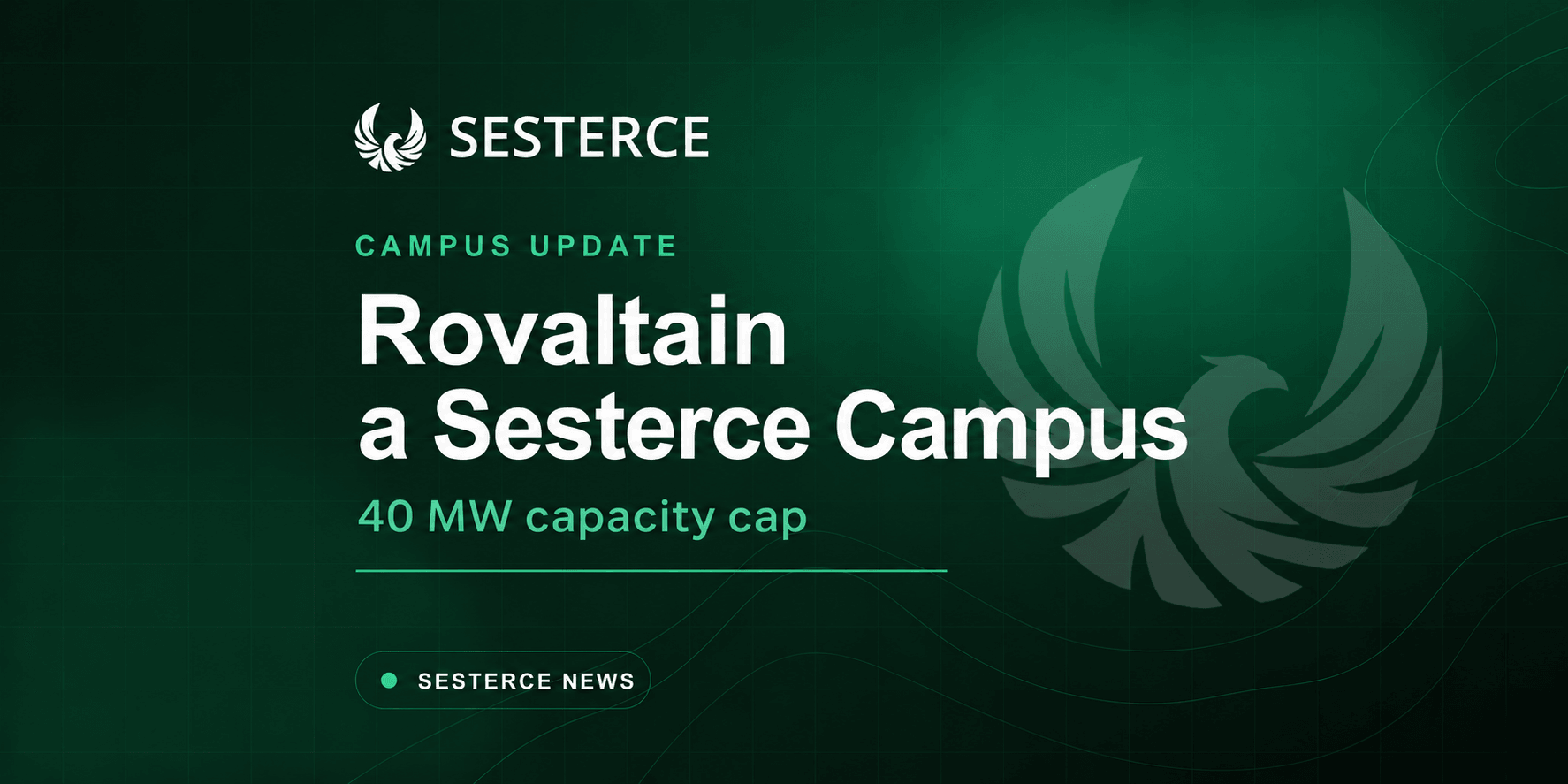 Sesterce Campus update: Rovaltain, a Sesterce Campus, with a 40 MW capacity cap.